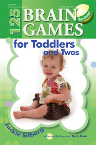 Carte 125 Brain Games for Toddlers and Twos Jackie Silberg