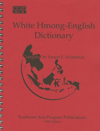 Kniha White Hmong-English Dictionary Ernest E. Heimbach