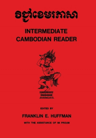 Kniha Intermediate Cambodian Reader Franklin E. Huffman