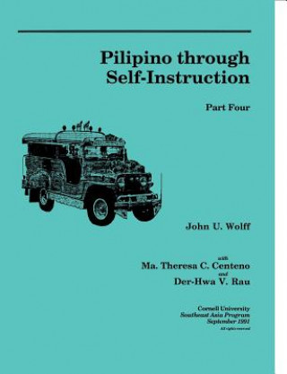 Buch Pilipino through Self-Instruction, Part Four John U. Wolff