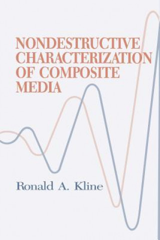 Carte Nondestructive Characterization of Composite Media Ronald A. Kline