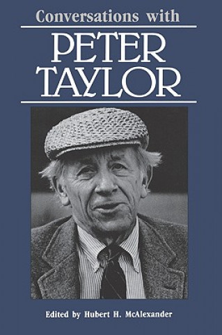 Book Conversations with Peter Taylor Hubert H. McAlexander