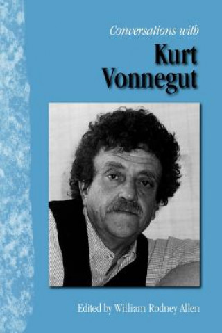 Kniha Conversations with Kurt Vonnegut Kurt Jr. Vonnegut