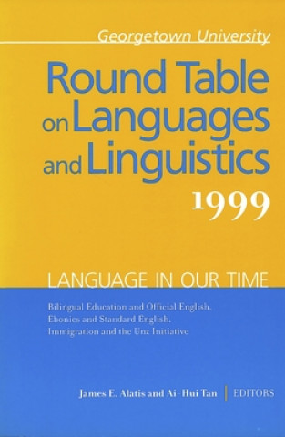 Knjiga Georgetown University Round Table on Languages and Linguistics (GURT) 1999: Language in Our Time 