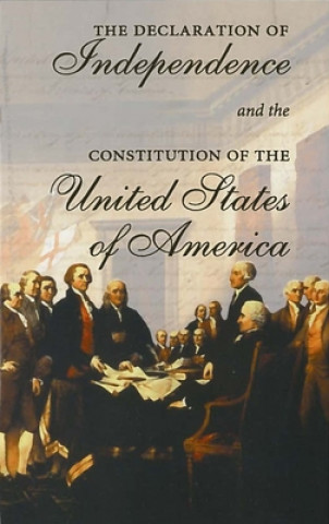 Kniha Declaration of Independence and the Constitution of the United States of America Cass R. Sunstein