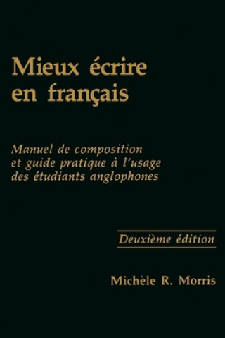 Könyv Mieux ecrire en francais Michele R. Morris