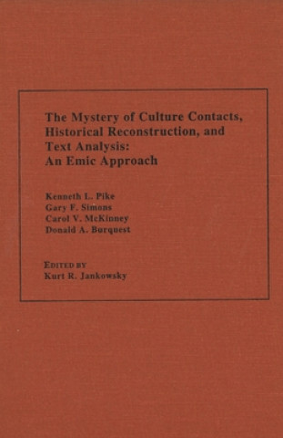 Carte Mystery of Culture Contacts, Historical Reconstruction, and Text Analysis Kenneth L. Pike