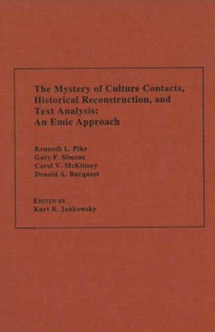 Buch Mystery of Culture Contacts, Historical Reconstruction, and Text Analysis Kenneth L. Pike