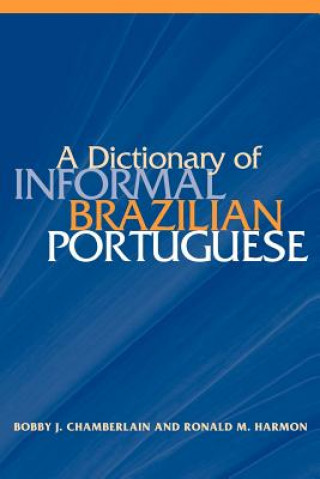 Könyv Dictionary of Informal Brazilian Portuguese with English Index Bobby J. Chamberlain