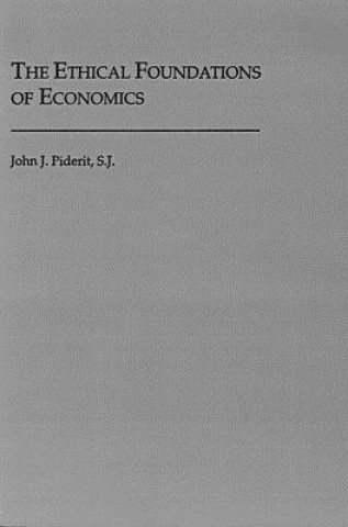 Knjiga Ethical Foundations of Economics John J.