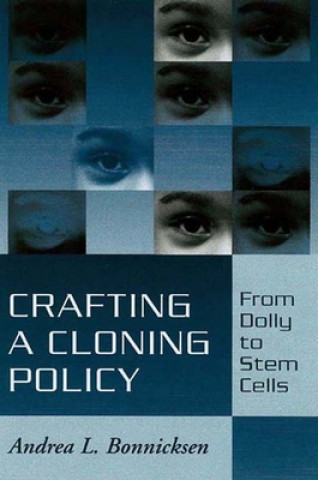 Carte Crafting a Cloning Policy Andrea L. Bonnicksen