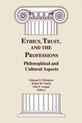 Kniha Ethics, Trust, and the Professions Edmund D. Pellegrino