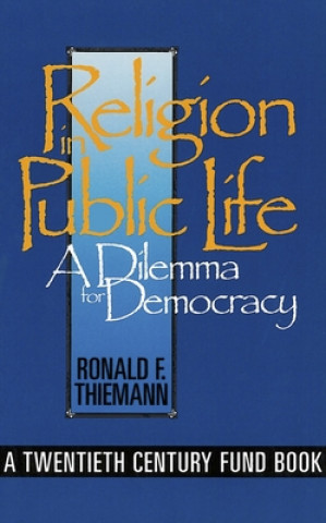Kniha Religion in Public Life Ronald F. Thiemann