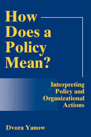 Knjiga How Does A Policy Mean? Dvora Yanow