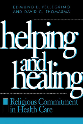 Libro Helping and Healing Edmund D. Pellegrino