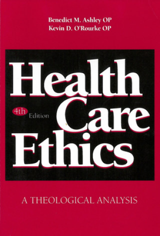 Livre Health Care Ethics Op Benedict M. Ashley