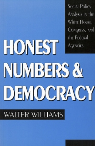 Carte Honest Numbers and Democracy Walter Williams