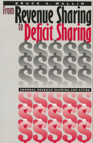 Buch From Revenue Sharing to Deficit Sharing Bruce A. Wallin