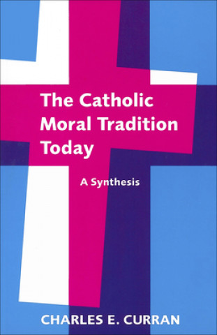 Boek Catholic Moral Tradition Today Charles E. Curran