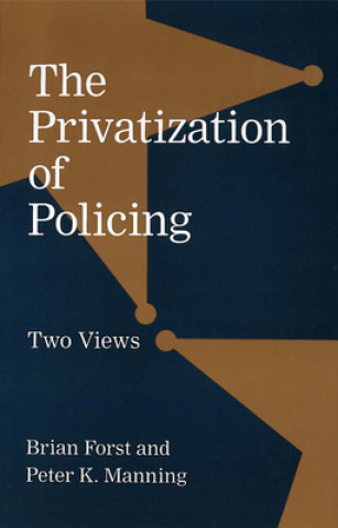 Knjiga Privatization of Policing Brian Forst