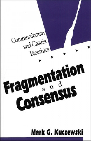 Книга Fragmentation and Consensus Mark G. Kuczewski