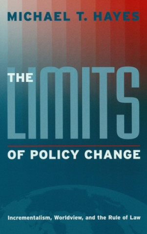 Книга Limits of Policy Change Michael T. Hayes