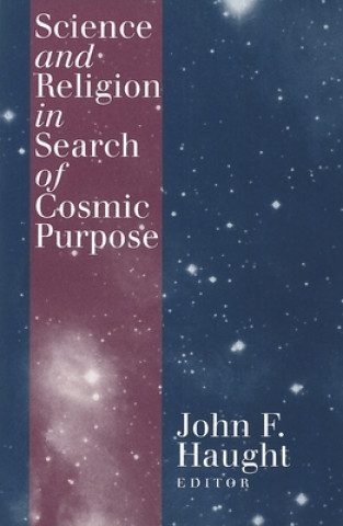 Βιβλίο Science and Religion in Search of Cosmic Purpose Francisco J. Ayala