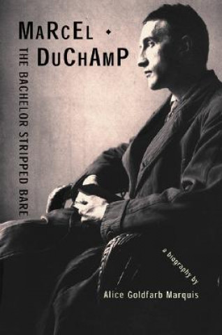 Knjiga Marcel Duchamp - D.a.p. Alice Goldfarb Marquis