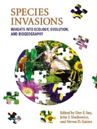 Knjiga Species Invasions: Insights into Ecology, Evolution, and Biogeography Dov F. Sax