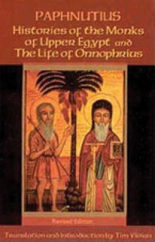 Carte Histories of the Monks of Upper Egypt and The Life of Onnophrius John Wortley