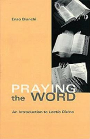 Kniha Praying The Word Enzo Bianchi