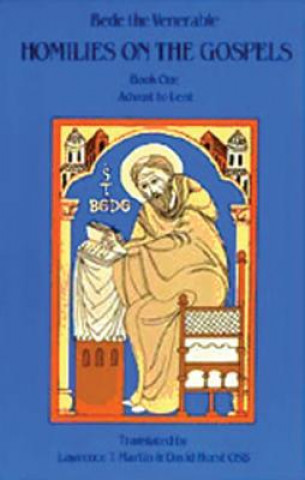 Carte Homilies on the Gospel Book One - Advent to Lent the Venerable Saint Bede
