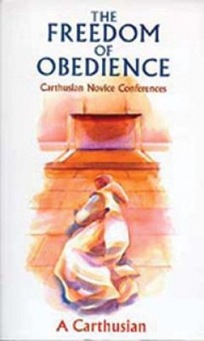 Carte Freedom Of Obedience A Carthusian