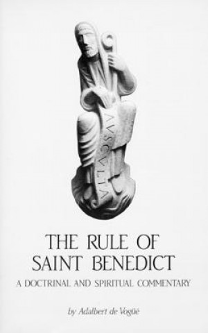 Kniha Rule Of Saint Benedict Adalbert De Vogue