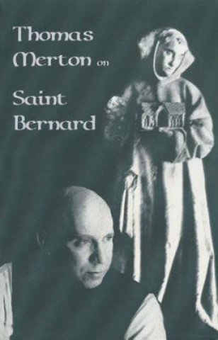 Knjiga Thomas Merton On Saint Bernard Thomas Merton