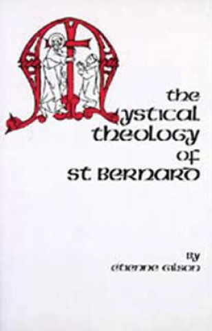 Kniha Mystical Theology of St. Bernard Étienne Gilson