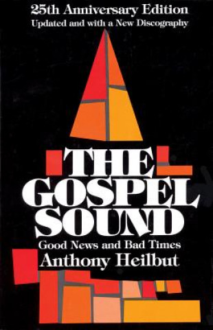 Kniha Gospel Sound Anthony Heilbut