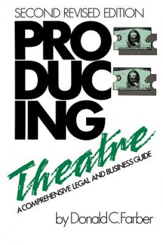 Könyv Producing Theatre Donald C. Farber