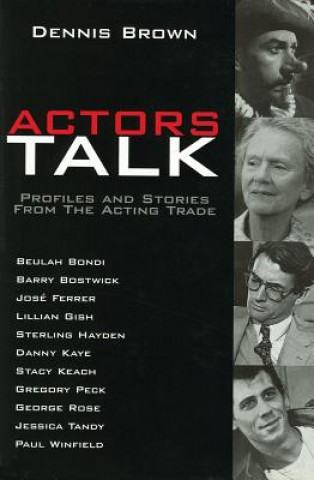 Könyv Actors Talk Dennis Brown