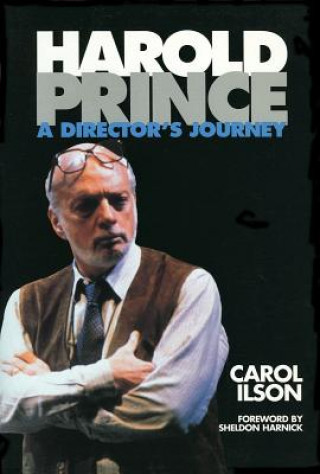 Kniha Harold Prince Carol Ilson