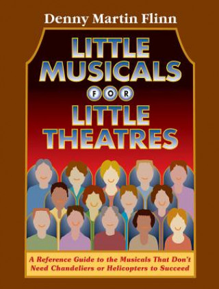 Book Little Musicals for Little Theaters Denny Martin Flinn