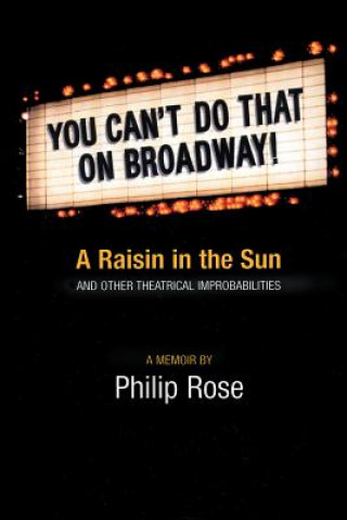 Kniha You Can't Do That on Broadway! Philip Rose