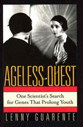 Könyv Ageless Quest Lenny Guarente