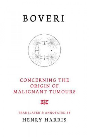 Knjiga Concerning the Origins of Malignant Tumours Theodor Boveri