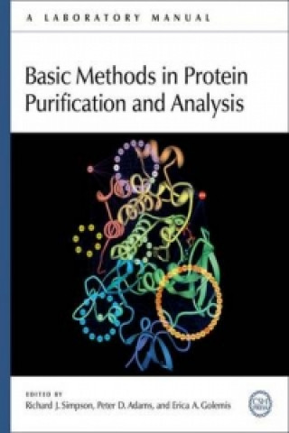 Book Basic Methods in Protein Purification and Analysis Richard J. Simpson