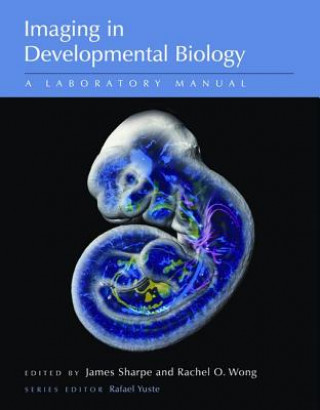 Kniha Imaging in Developmental Biology: A Laboratory Manual 