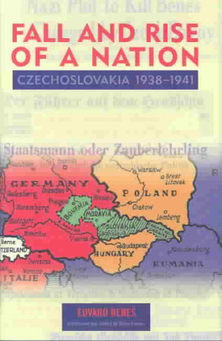 Könyv Fall and Rise of a Nation - Czechoslovakia, 1938 - 1941 Edvard Beneš