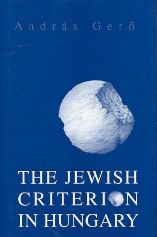 Book Jewish Criterion in Hungary Andras Gero