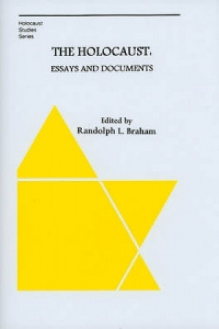 Книга Holocaust - Essays and Documents Randolph L. Braham
