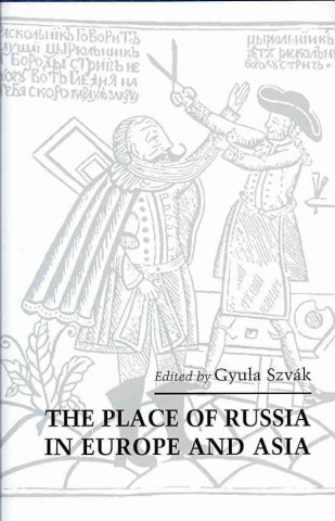 Книга Place of Russia in Europe and Asia Gyula Szvák